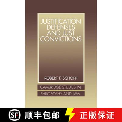 【3-4周达】Justification Defenses and Just Convictions: - Justification Defenses and Just Convictions [9780521622110]