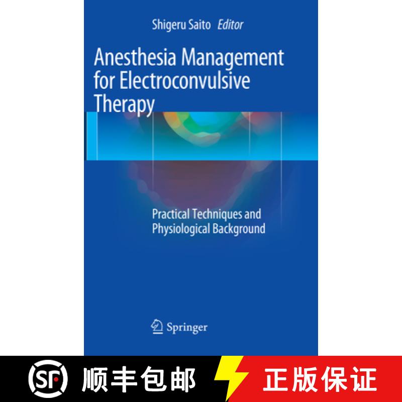 【3-4周达】Anesthesia Management for Electroconvulsive Therapy: Practical Techniques and Physiologica... [9784431566823]