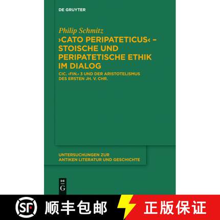【3-4周达】Cato Peripateticus - stoische und peripatetische Ethik im Dialog: Cic. fin. 3 und der Aris... [9783110337075]