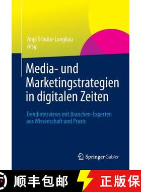 【3-4周达】Media- Und Marketingstrategien in Digitalen Zeiten: Trendinterviews Mit Branchen-Experten ... [9783658003661]