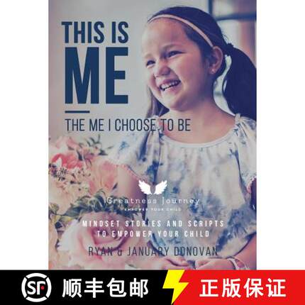 预订 This Is Me, The Me I Choose To Be: Mindset Stories and Scripts to Empower your Child [9780692159057]