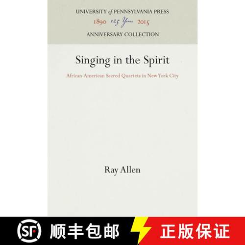 【3-4周达】Singing in the Spirit : African-American Sacred Quartets in New York City [9780812230505]