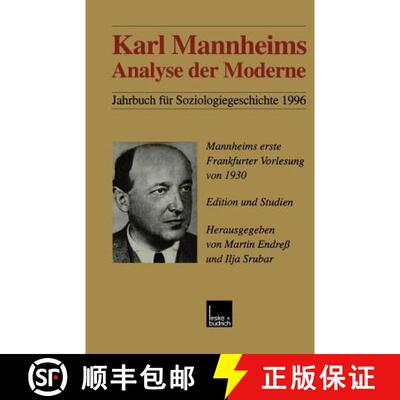 【3-4周达】Karl Mannheims Analyse der Moderne: Mannheims erste Frankfurter Vorlesung von 1930. Editio... [9783810024633]