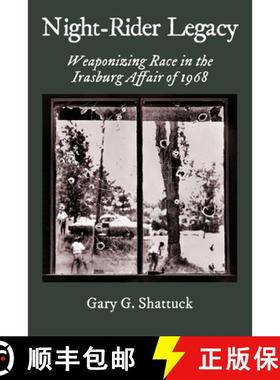 预订 Night-Rider Legacy: Weaponizing Race in the Irasburg Affair of 1968 [9781935052722]