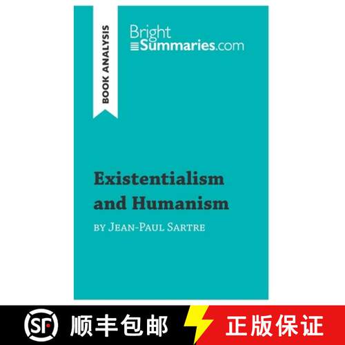 【3-4周达】Existentialism and Humanism by Jean-Paul Sartre (Book Analysis): Detailed Summary, Analysi... [9782806294548]