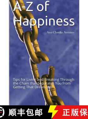 【3-4周达】A-Z of Happiness: Tips for Living and Breaking Through the Chain that Separates You from G... [9781312814899]