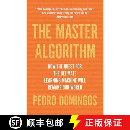 【3-4周达】The Master Algorithm: How the Quest for the Ultimate Learning Machine Will Remake Our World [9780465094271]