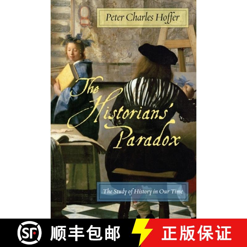 【3-4周达】Historians' Paradox, The: The Study of History in Our Time [9780814737156]