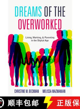【3-4周达】Dreams of the Overworked: Living, Working, and Parenting in the Digital Age [9781503632639]