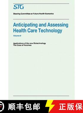 【3-4周达】Anticipating and Assessing Health Care Technology, Volume 6: Applications of the New Biote... [9780898384123]
