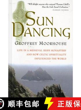 【3-4周达】Sun Dancing: Life in a Medieval Irish Monastery and How Celtic Spirituality Influenced the... [9780156006026]