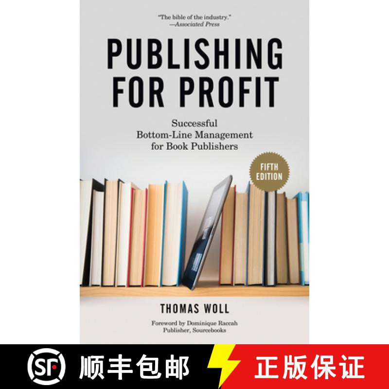 预订 Publishing for Profit: Successful Bottom-Line Management for Book Publishers [9781613749739]