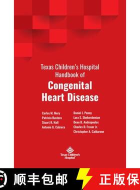 预订 Texas Children's Hospital Handbook of Congenital Heart Disease [9781734272109]