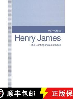 【3-4周达】Henry James : The Contingencies of Style [9781349226634]