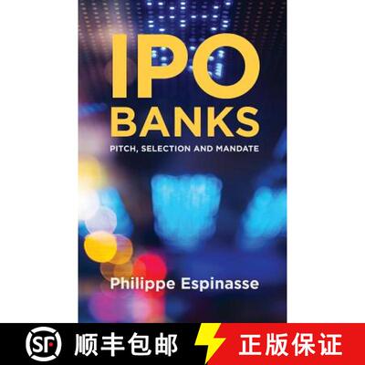【3-4周达】IPO Banks : Pitch, Selection and Mandate (1st ed. 2014) (1st ed. 2014) [9781349489756]