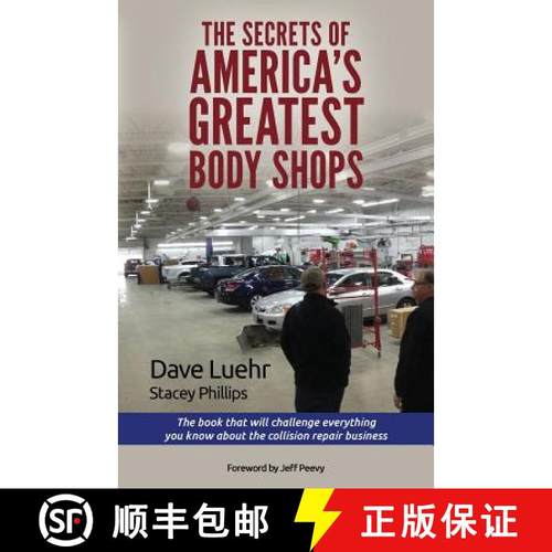预订 The Secrets of America's Greatest Body Shops: The book that will challenge everything you know a... [9780692851784]