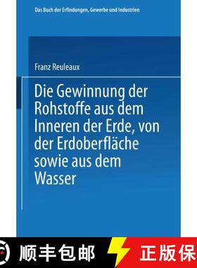 【3-4周达】Die Gewinnung der Rohstoffe aus dem Innern der Erde, von der Erdoberfläche sowie aus dem ... [9783662336793]
