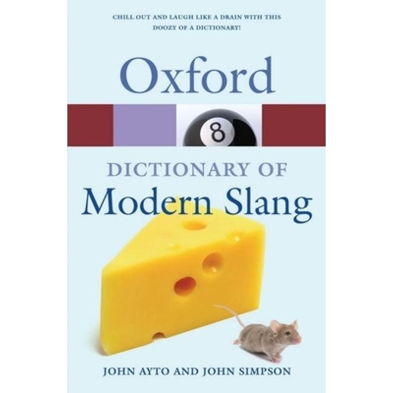 【4周达】牛津现代俚语词典 The Oxford Dictionary of Modern Slang [9780199232055] 书籍/杂志/报纸 进口教材/考试类/工具书类原版书 原图主图