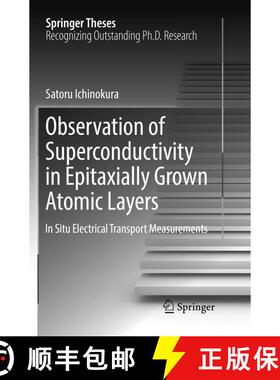 【3-4周达】Observation of Superconductivity in Epitaxially Grown Atomic Layers : In Situ Electrical T... [9789811349614]