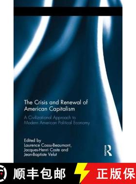 【3-4周达】The Crisis and Renewal of American Capitalism : A Civilizational Approach to Modern Americ... [9781138908758]