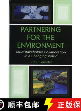 【3-4周达】Partnering for the Environment : Multistakeholder Collaboration in a Changing World [9780742501591]