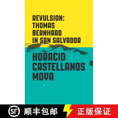 【3-4周达】Revulsion – Thomas Bernhard in San Salvador [9780811225397]