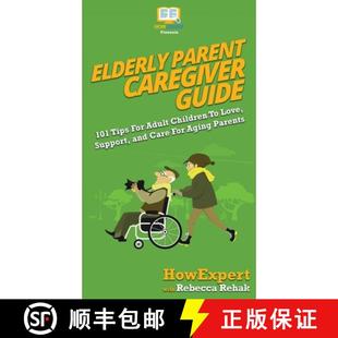 预订 Adult and Children Guide Tips Aging... 9781950864324 Caregiver 101 For Support Love Care Parent Elderly