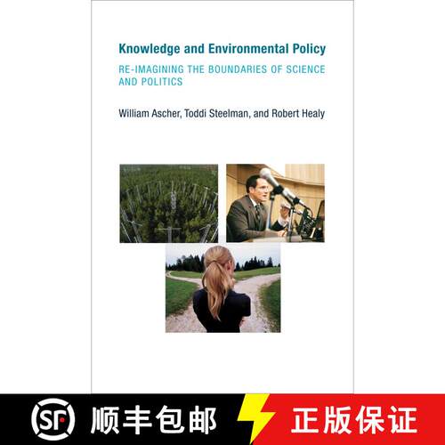 【3-4周达】Knowledge and Environmental Policy: Re-Imagining the Boundaries of Science and Politics [9780262514378]