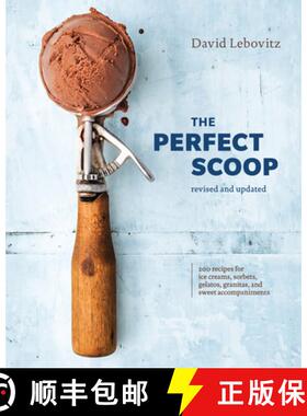 【3-4周达】The Perfect Scoop, Revised and Updated: 200 Recipes for Ice Creams, Sorbets, Gelatos, Gran... [9780399580314]