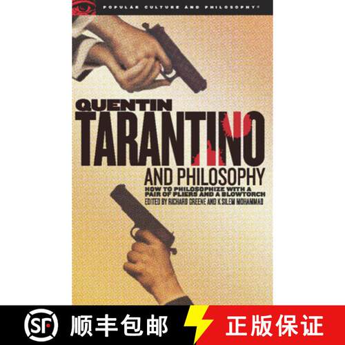 【3-4周达】Quentin Tarantino and Philosophy : How to Philosophize with a Pair of Pliers and a Blowtorch [9780812696349]