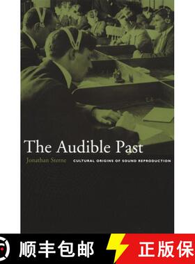 【3-4周达】The Audible Past – Cultural Origins of Sound Reproduction [9780822330134]