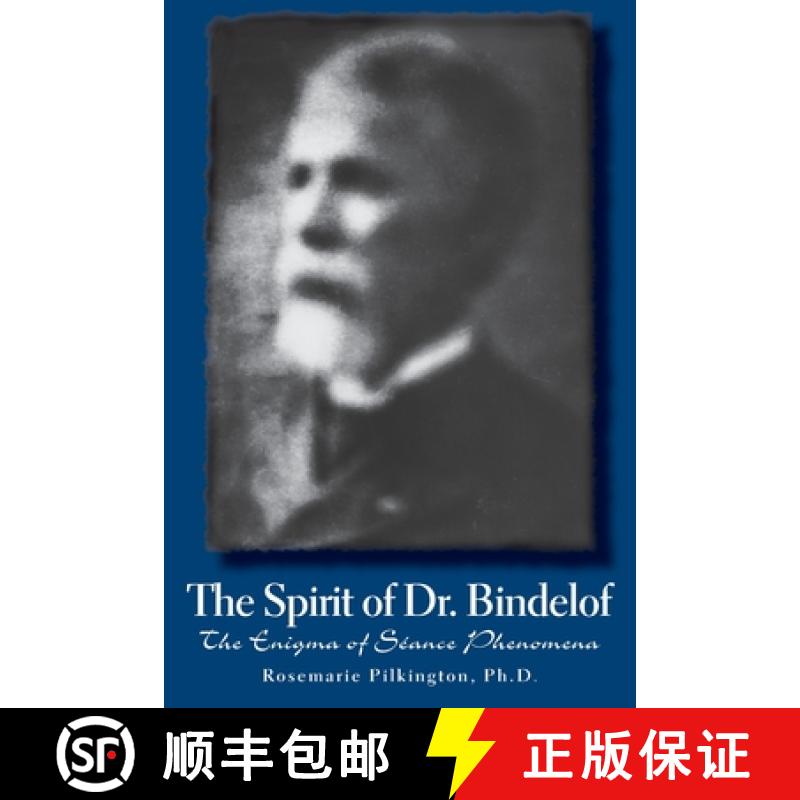 【2-3周达】The Spirit of Dr. Bindelof: The Enigma of Seance Phenomena [9781933665139]