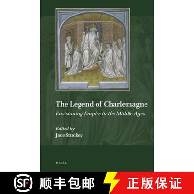 预订 精装 The Legend of Charlemagne: Envisioning Empire in the Middle Ages [9789004335646]