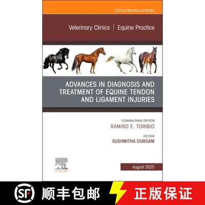预订 精装 Advances in the Diagnosis and Treatment of Equine Tendon and Ligament Injuries, an Issue of... [9780443317248]