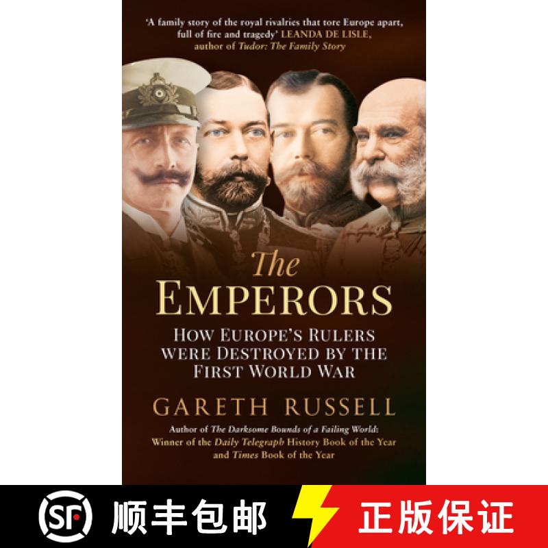 【3-4周达】The Emperors: How Europe's Rulers Were Destroyed by the First World War [9781445650500]