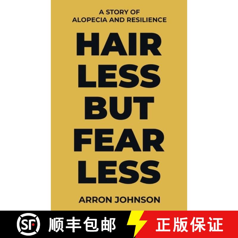 【2-3周达】Hairless But Fearless: A Story of Alopecia and Resilience [9798218656782]