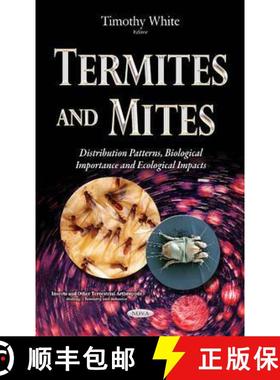 【3-4周达】Termites and Mites: Distribution Patterns, Biological Importance and Ecological Impacts [9781634840071]