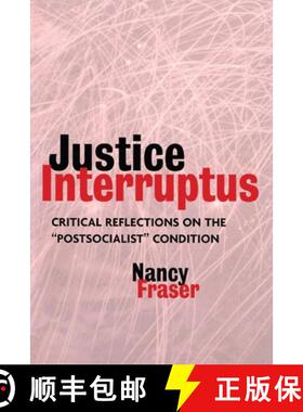 【3-4周达】Justice Interruptus: Critical Reflections on the Postsocialist Condition [9780415917957]