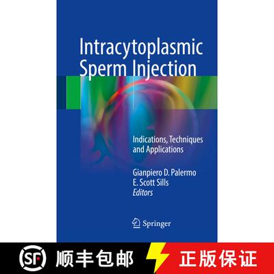 【3-4周达】精装 Intracytoplasmic Sperm Injection: Indications, Techniques and Applications [9783319704968]