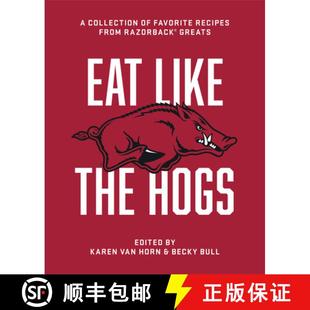 【3-4周达】Eat Like the Hogs – A Collection of Favorite Recipes from Razorback Greats [9781682262818]