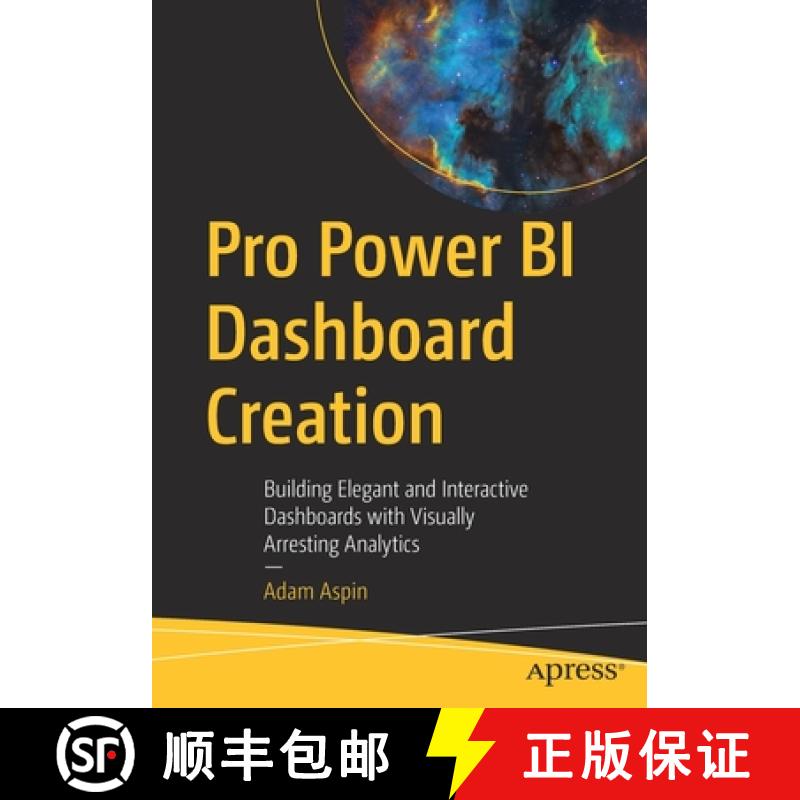 【3-4周达】Pro Power BI Dashboard Creation : Building Elegant and Interactive Dashboards with Visuall... [9781484282267]
