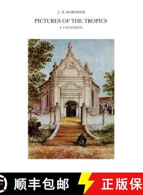 【3-4周达】Pictures of the Tropics: A Catalogue of Drawings, Water-Colours, Paintings and Sculptures ... [9789401764889]