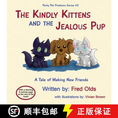 【3-4周达】The Kindly Kittens and the Jealous Pup: A Tale of Making New Friends [9781736831267]
