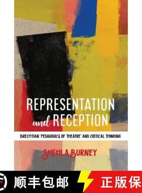 【3-4周达】Representation and Reception : Brechtian 'Pedagogics of Theatre' and Critical Thinking [9781433148552]