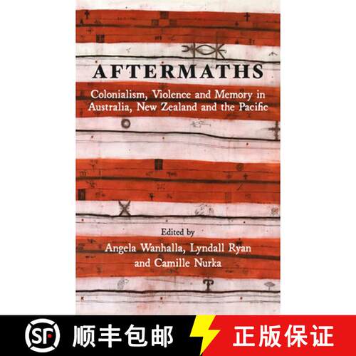 【3-4周达】Aftermaths: Colonialism, Violence and Memory in Australia, New Zealand and the Pacific [9781990048449]