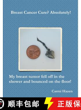 【3-4周达】Breast Cancer Cure? Absolutely! [9781105581731]