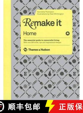 Remake It: Home: The Essential Guide to Resourceful Living: With over 500 tricks, tips and inspiratio... [9780500514849]