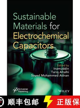 【3-4周达】Sustainable Materials for Electrochemcial Capacito rs [9781394166237]