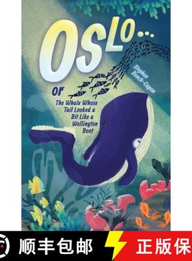 【3-4周达】Oslo or The Whale Whose Tail Looked a Bit Like a Wellington Boot [9781914195853]