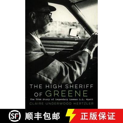 【3-4周达】The High Sheriff of Greene: The True Story of Legendary Lawman L.L. Wyatt [9781944193621]